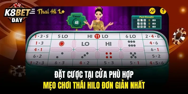 Đặt cược tại cửa phù hợp - Mẹo chơi Thái Hilo đơn giản nhất