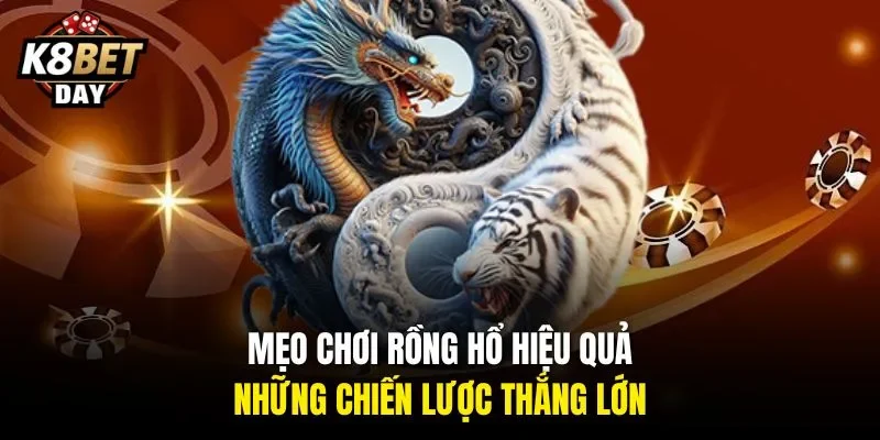 Mẹo chơi Rồng Hổ dễ thắng là xác định thời điểm đặt cược