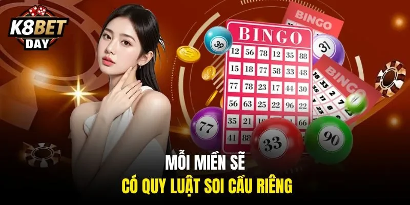 Mỗi miền sẽ có quy luật soi cầu riêng