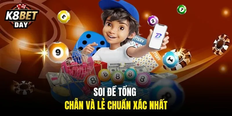 Soi đề tổng chẵn và lẻ chuẩn xác nhất