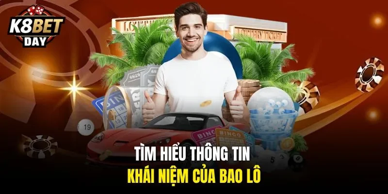 Tìm hiểu thông tin khái niệm của bao lô
